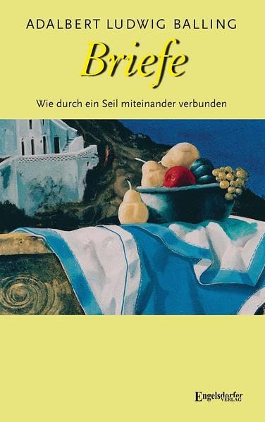 Briefe. Wie durch ein Seil miteinander verbunden Contemporary literature