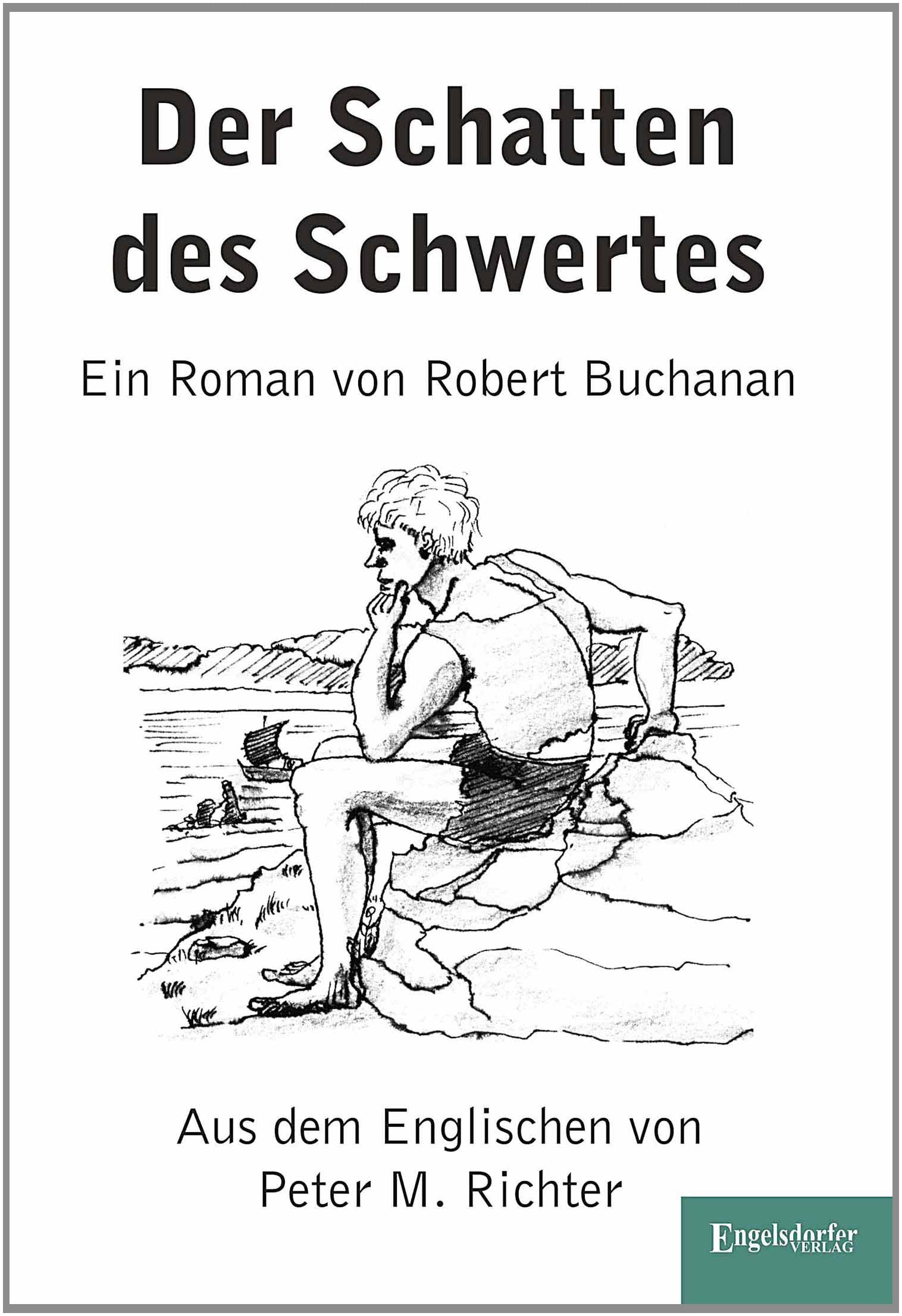 Der Schatten des Schwertes. Ein Roman von Robert Buchanan Historical Fiction
