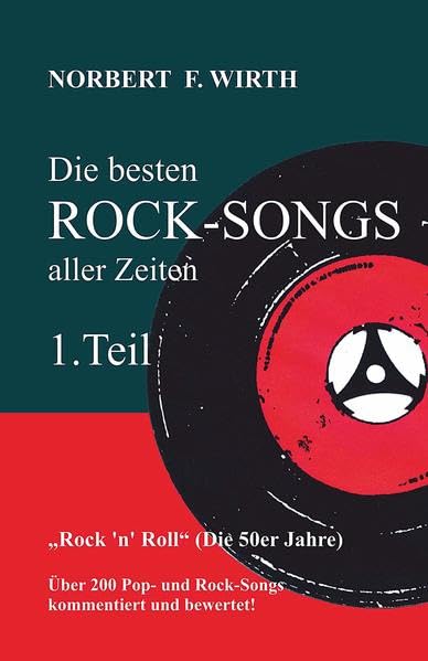 Die besten ROCK-SONGS aller Zeiten (1.Teil) »Rock 'n' Roll« (Die 50er Jahre) book