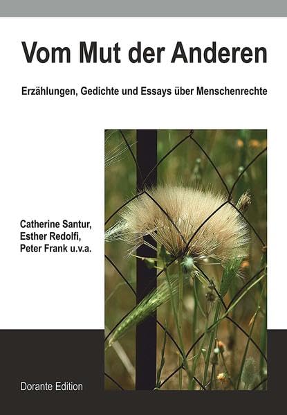 Vom Mut der Anderen: Erzählungen, Gedichte und Essays über Menschenrechte book