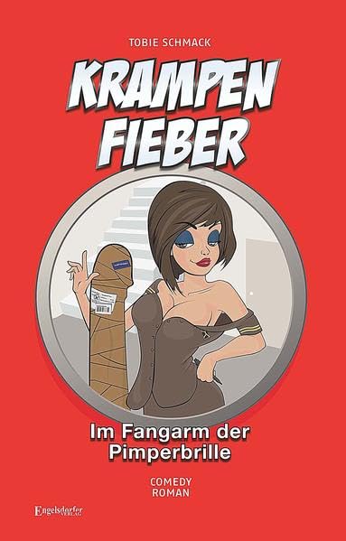 Krampenfieber - Im Fangarm der Pimperbrille: Comedy-Roman Manga