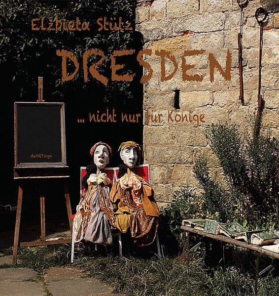 Dresden … nicht nur für Könige Leisure, Home & Garden