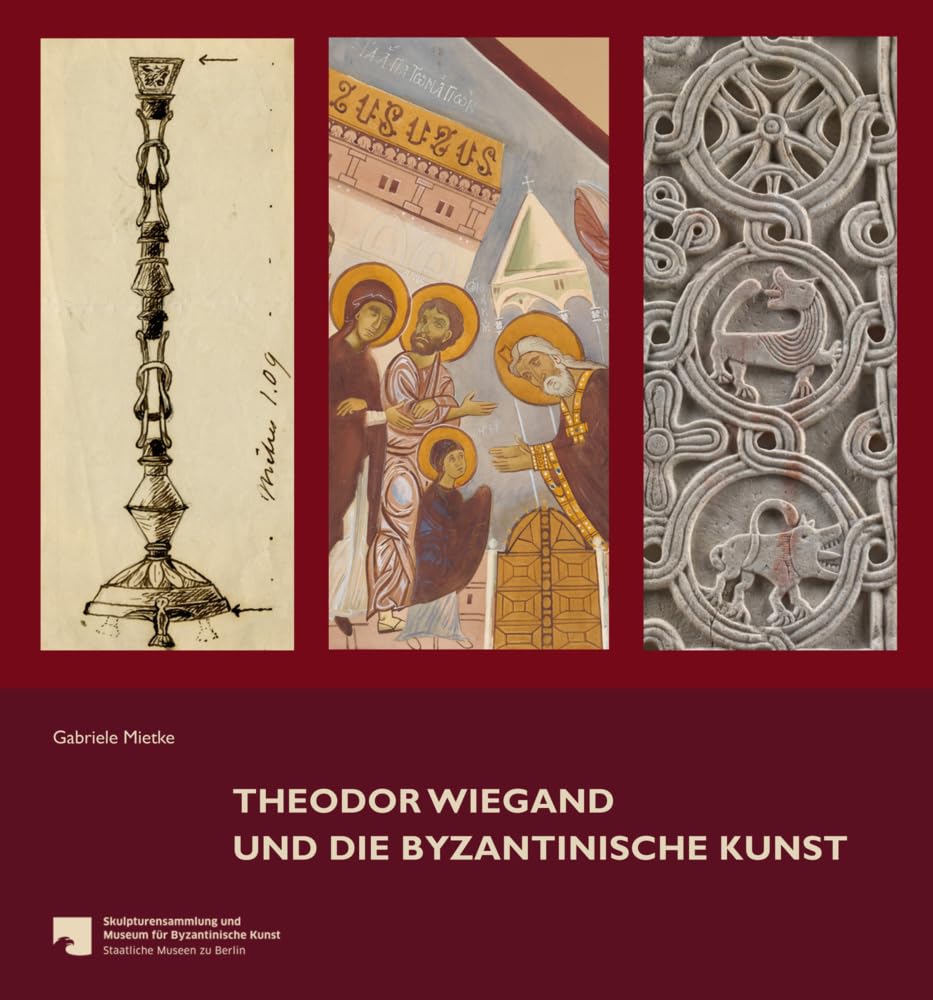 Theodor Wiegand und die byzantinische Kunst Social Sciences