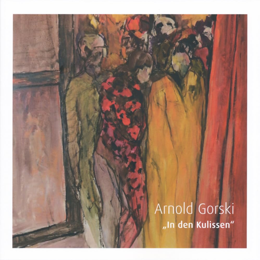 Arnold Gorski: In Den Kulissen (Kunstgeschichte Wiesbaden) book