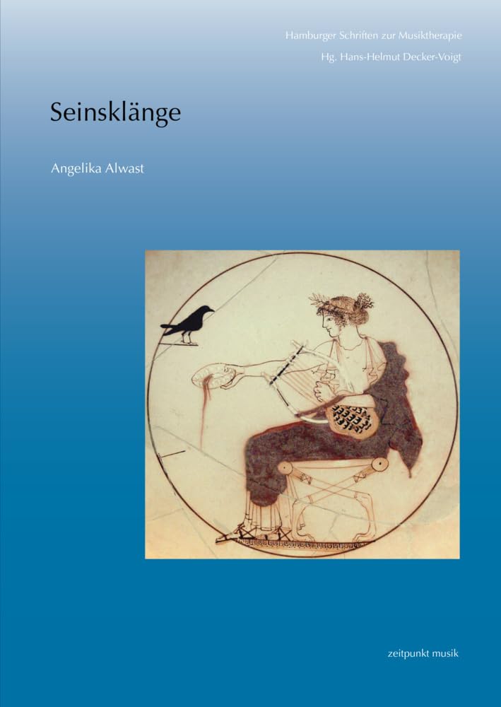 Seinsklänge: Aspekte der Musiktherapie in musikphilosophischer Fundierung (zeitpunkt musik) Medicine