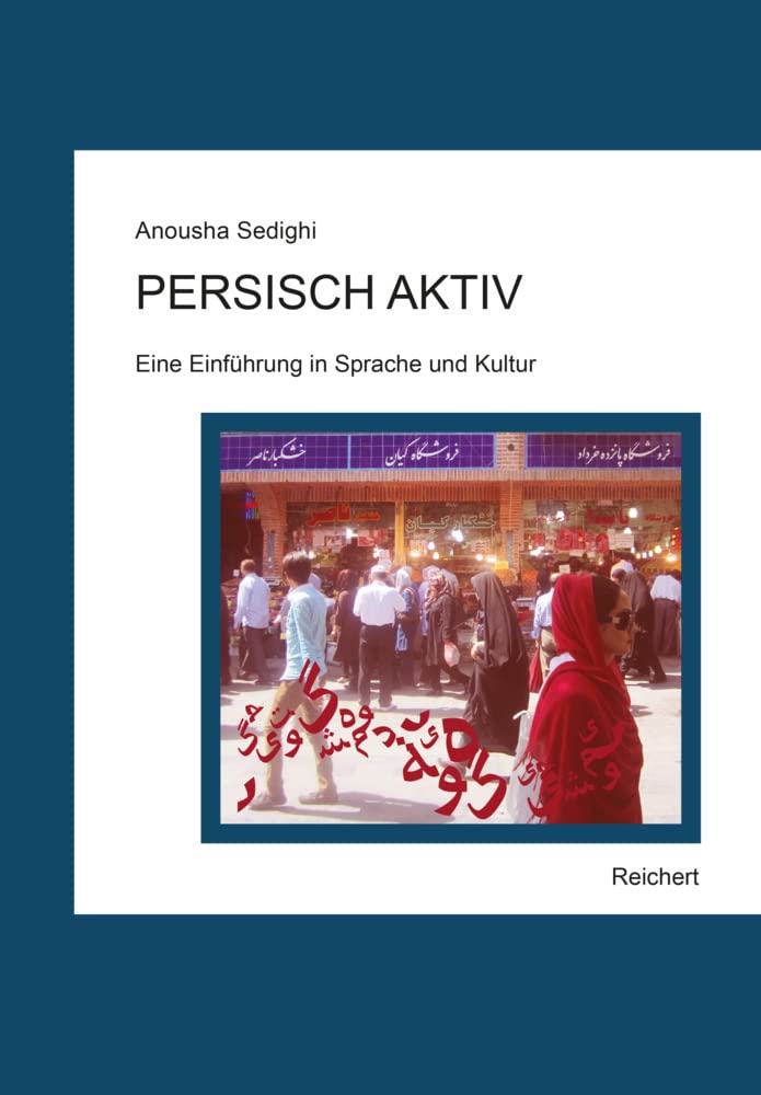 Persisch aktiv: Eine Einführung in Sprache und Kultur Social Sciences