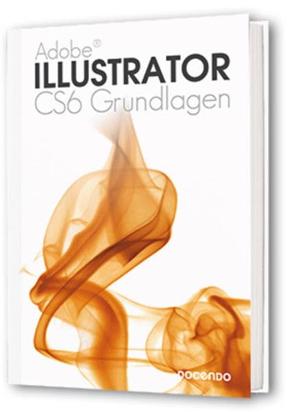 Illustrator CS6 Grundlagen (Digitale Gestaltung) Computer Science