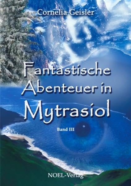 Fantastische Abenteuer in Mytrasiol: Band 3 Contemporary literature