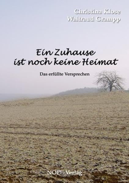 Ein Zuhause ist noch keine Heimat: Das erfüllte Versprechen Contemporary literature