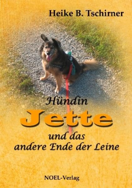Hündin Jette und das andere Ende der Leine Art & Literature