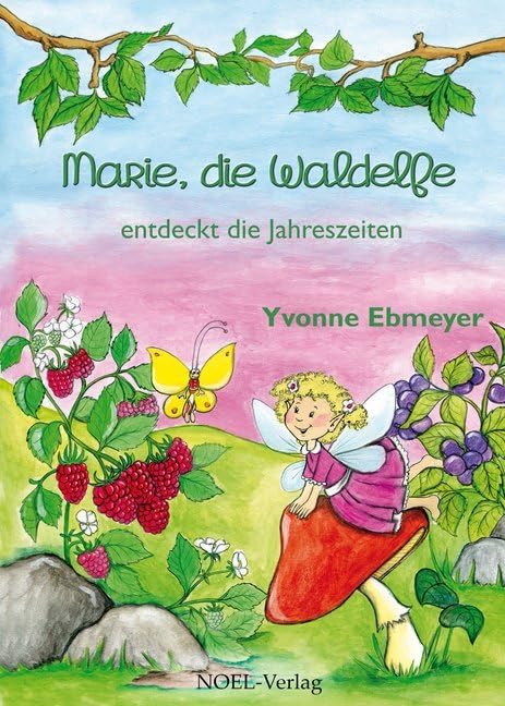 Marie, die Waldelfe: ... entdeckt die Jahreszeiten Fairy Tales & Legends