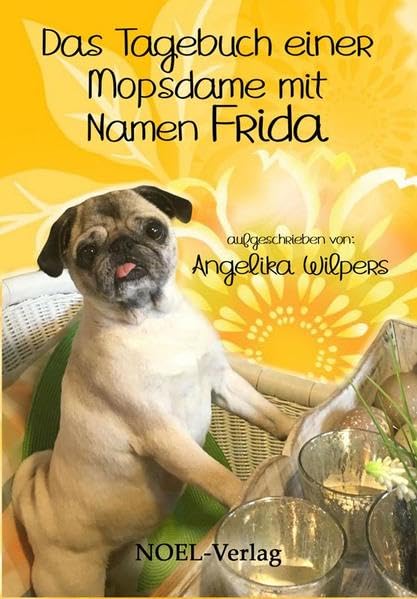 Das Tagebuch einer Mopsdame mit Namen Frida Personalities