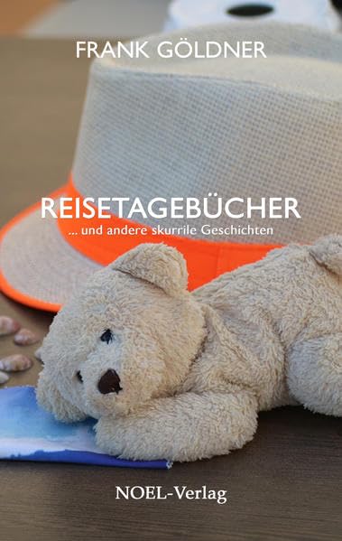 Reisetagebücher: ... und andere skurrile Geschichten Contemporary literature