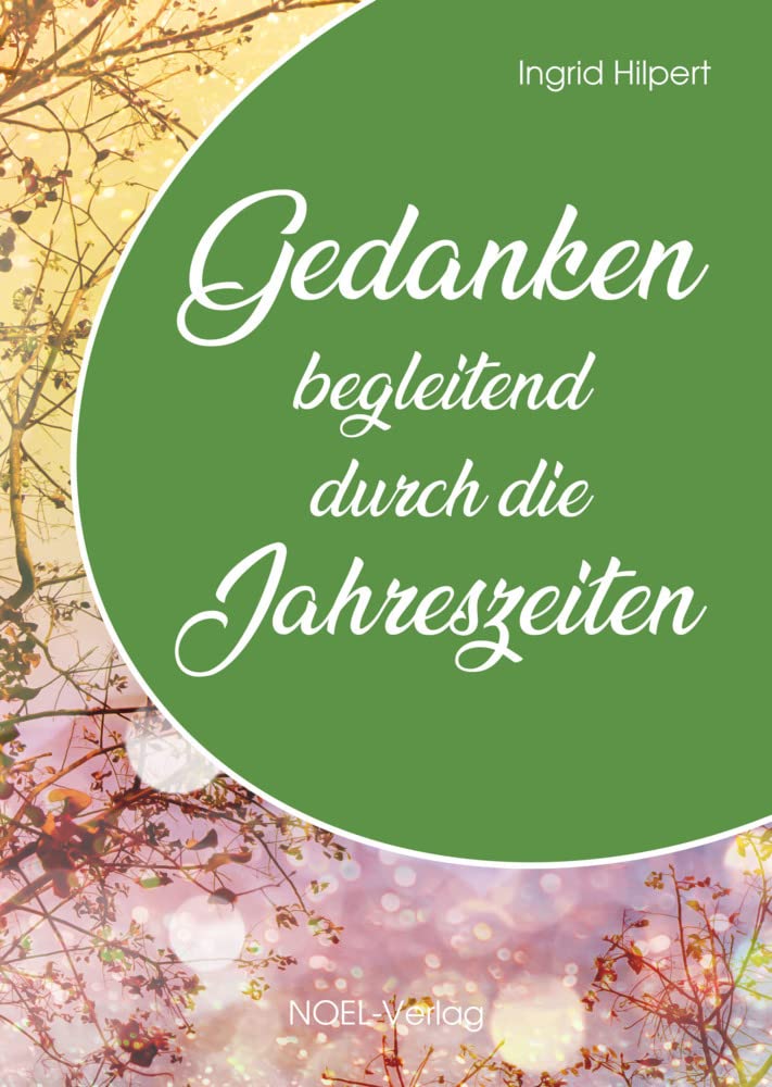 Gedanken begleitend durch die Jahreszeiten Poetry