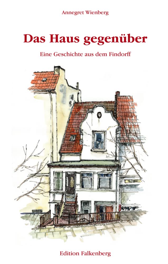 Das Haus gegenüber: Eine Geschichte aus dem Findorff Contemporary literature