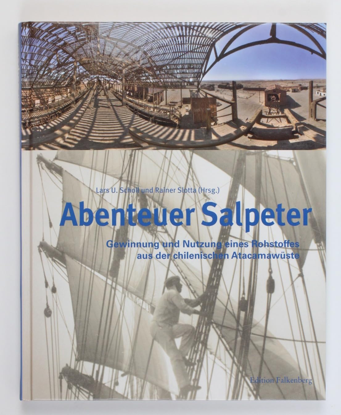 Abenteuer Salpeter: Gewinnung und Nutzung eines Rohstoffes aus der chilenischen Atacamawüste Natural Sciences