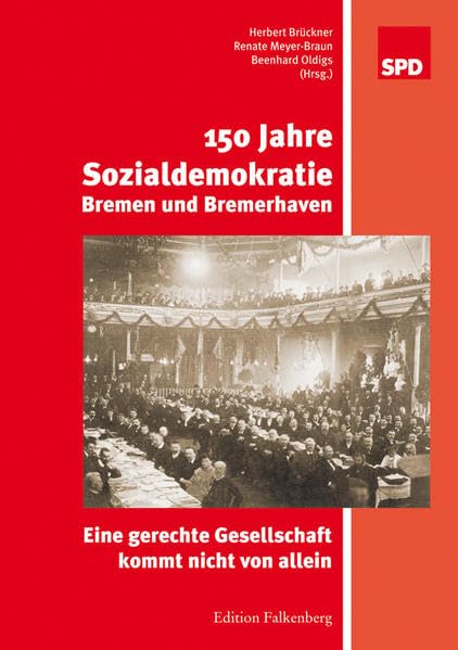 150 Jahre Sozialdemokratie Bremen und Bremerhaven Politics & History