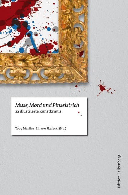 Muse, Mord und Pinselstrich: 22 illustrierte Kunstkrimis Contemporary literature