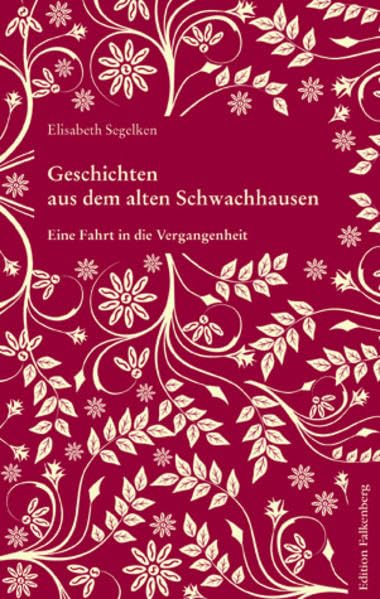 Geschichten aus dem alten Schwachhausen: Eine Fahrt in die Vergangenheit - Segelken, Elisabeth book