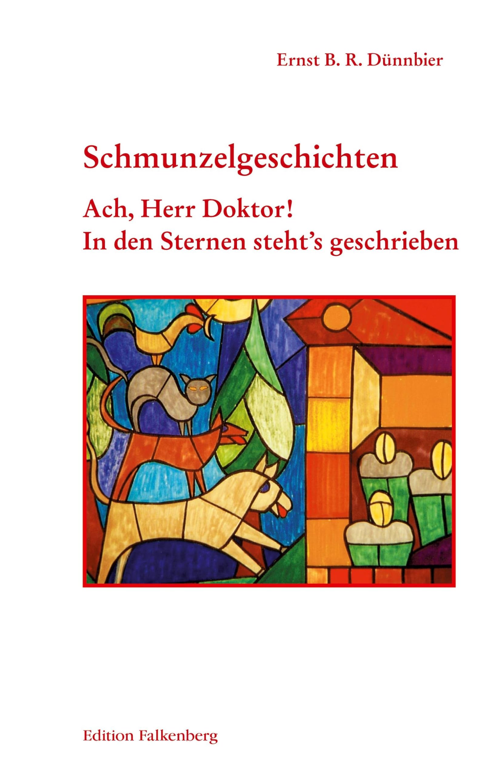 Ach, Herr Doktor!: In den Sternen steht’s geschrieben. Schmunzelgeschichten Contemporary literature
