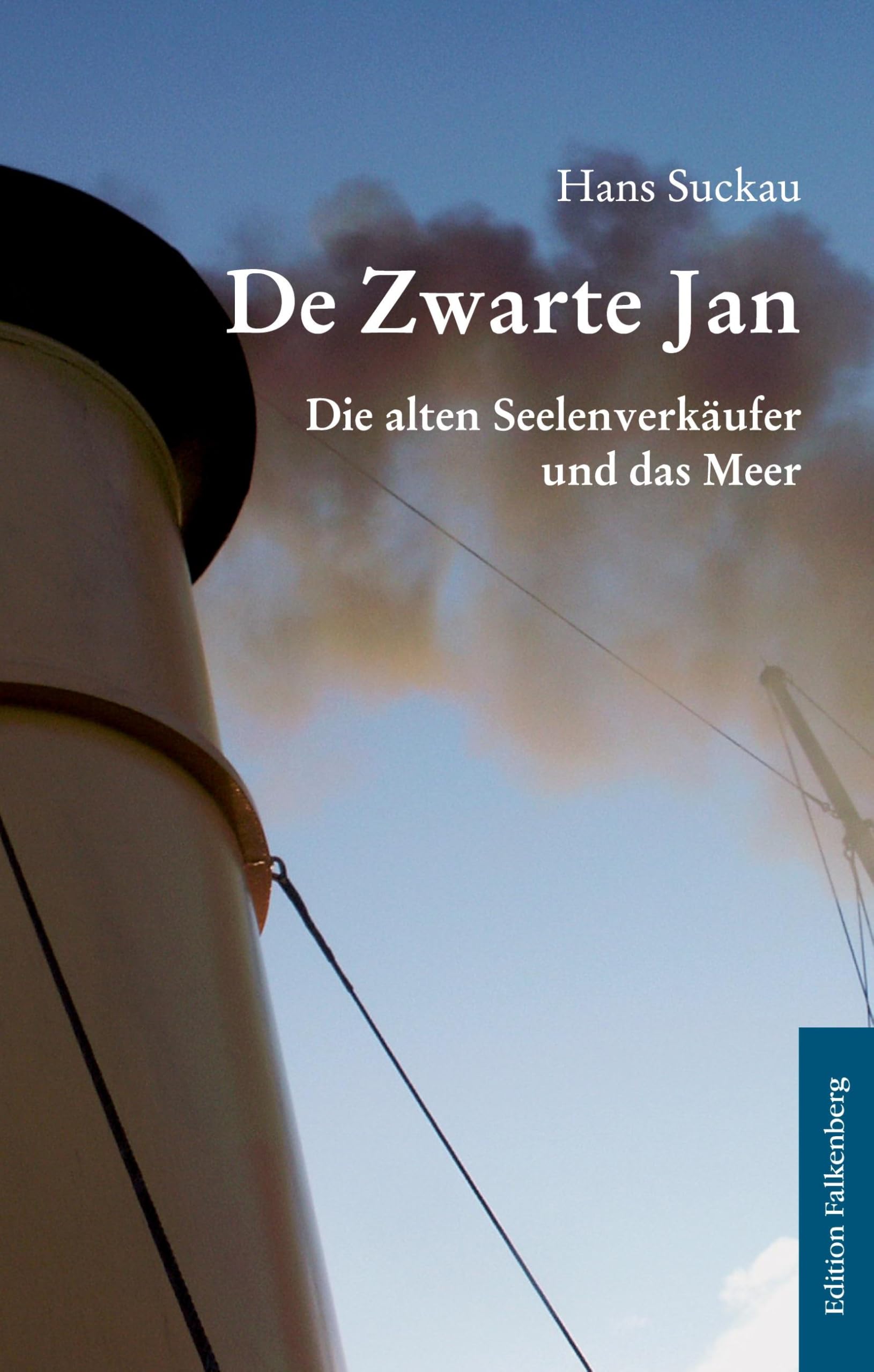 De Zwarte Jan: Die alten Seelenverkäufer und das Meer Historical Fiction