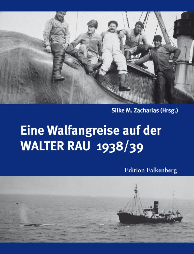 Eine Walfangreise auf der Walter Rau 1938/39 Contemporary literature