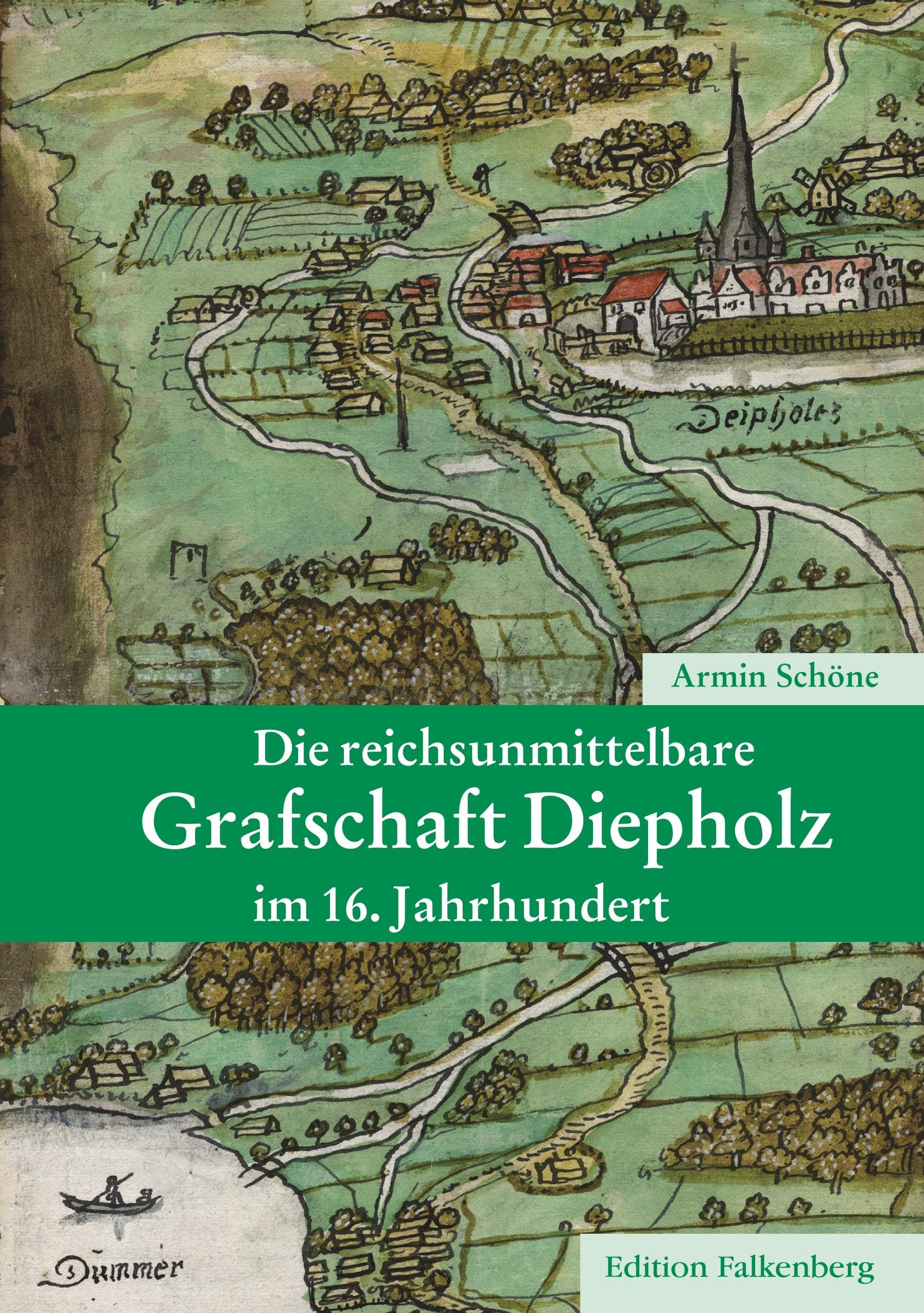 Die reichsunmittelbare Grafschaft Diepholz im 16. Jahrhundert Politics & History