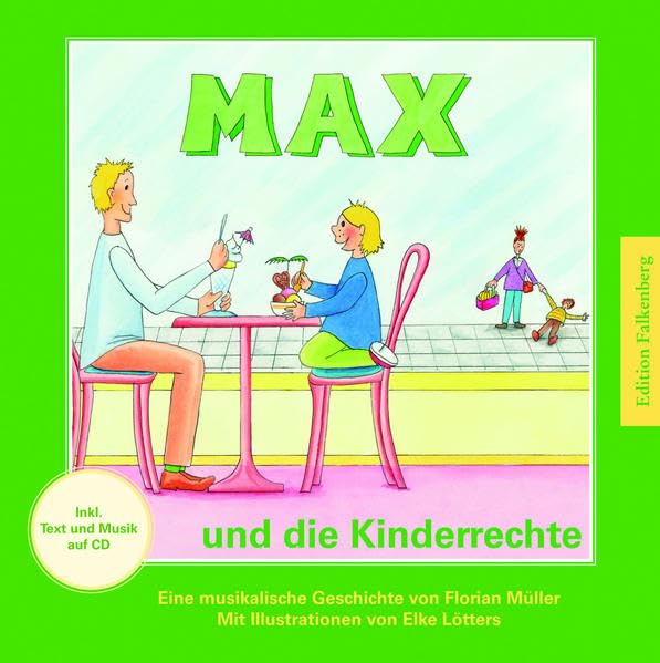 Max und die Kinderrechte: Eine musikalische Geschichte mit Illustrationen von Elke Lötters Non-fiction