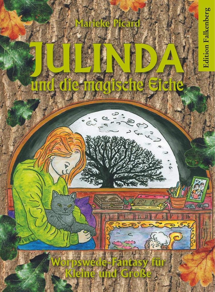 Julinda und die magische Eiche: Worpswede-Fantasy für Kleine und Große Contemporary literature Books