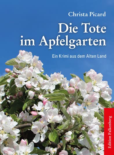 Die Tote im Apfelgarten: Ein Krimi aus dem Alten Land Contemporary literature