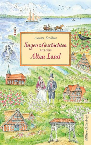 Sagen und Geschichten aus dem Alten Land Fairy Tales & Legends
