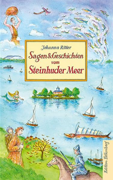 Sagen und Geschichten vom Steinhuder Meer Fairy Tales & Legends