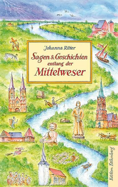 Sagen und Geschichten entlang der Mittelweser Fairy Tales & Legends