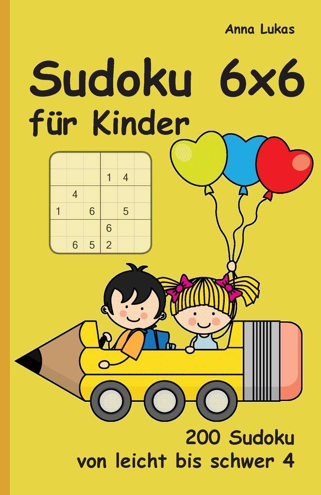 Sudoku 6x6 für Kinder: 200 Sudoku von leicht bis schwer 4 Leisure & Fun