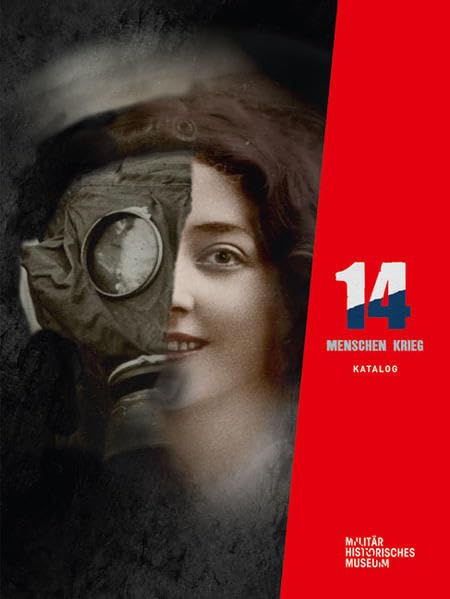 14 – Menschen – Krieg: Katalog zur Ausstellung zum Ersten Weltkrieg Film, Art & Culture