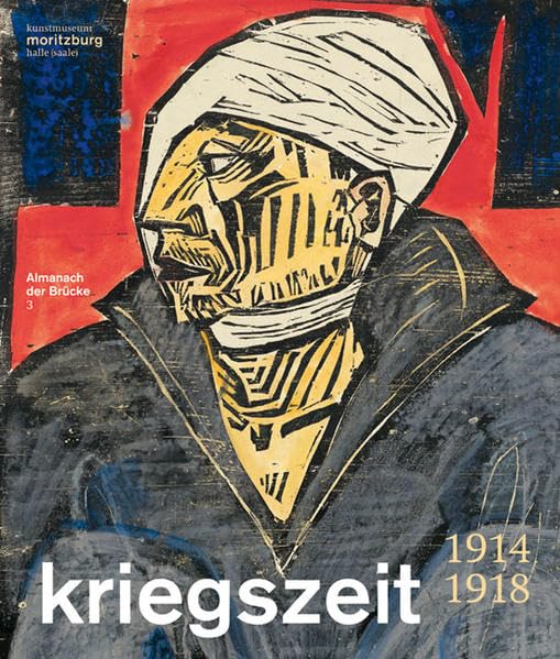Kriegszeit 1914–1918: Almanach der Brücke 3 Film, Art & Culture