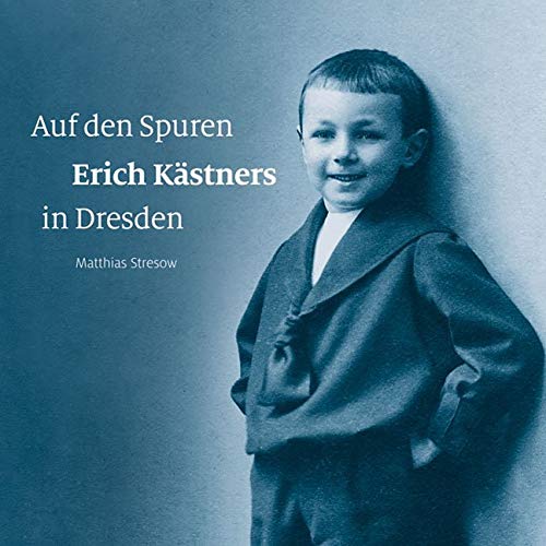 Auf den Spuren Erich Kästners in Dresden Art & Literature
