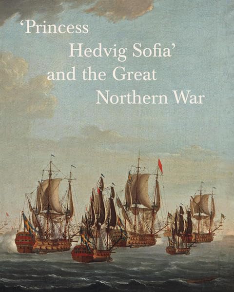 Product Image: »Princess Hedvig Sofia« and the Great Northern War