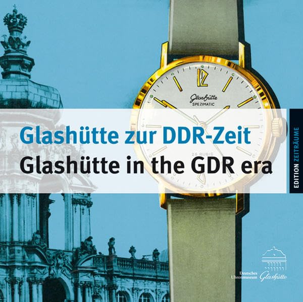 Glashütte zur DDR-Zeit. Glashütte in the GDR era Business, Finance & Career