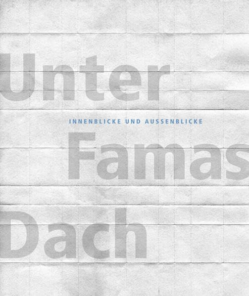 Unter Famas Dach: Innenblicke und Außenblicke (Die Kunst der Kunst Therapie) Medicine