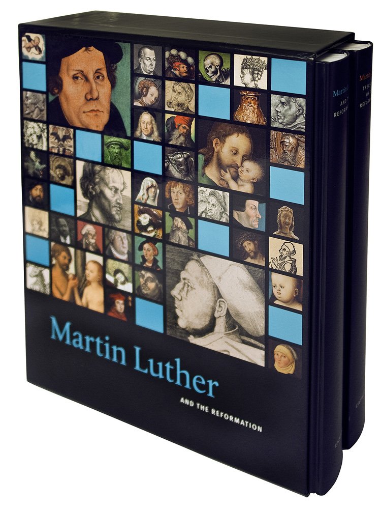 Martin Luther and the Reformation / Treasures of the Reformation: Essays and Catalogue book