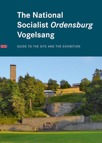 The National Socialist Ordensburg Vogelsang: Guide to the Site and the Exhibition book