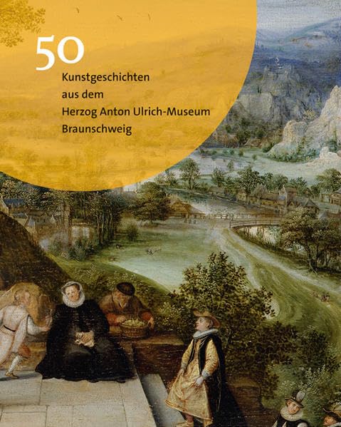 50 Kunstgeschichten aus dem Herzog Anton Ulrich-Museum Braunschweig Film, Art & Culture