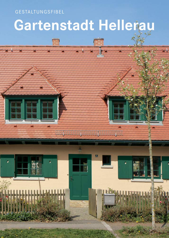 Gestaltungsfibel Gartenstadt Hellerau Business & Technology
