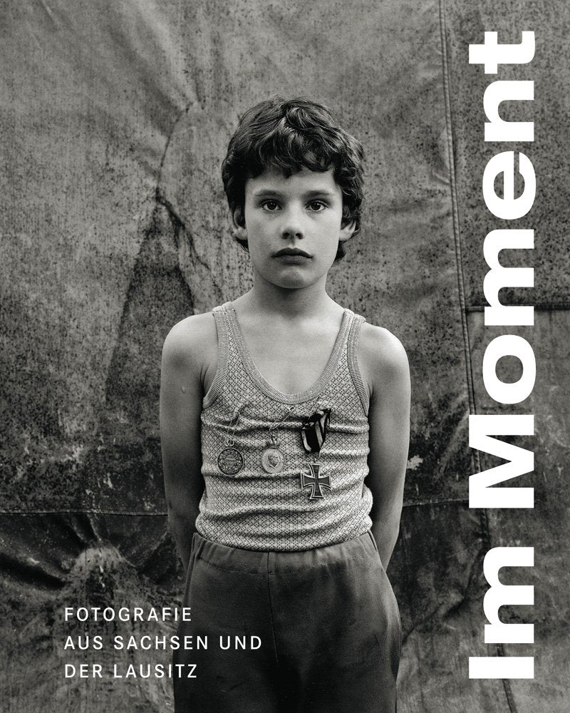 Im Moment: Fotografie Aus Sachsen Und Der Lausitz book
