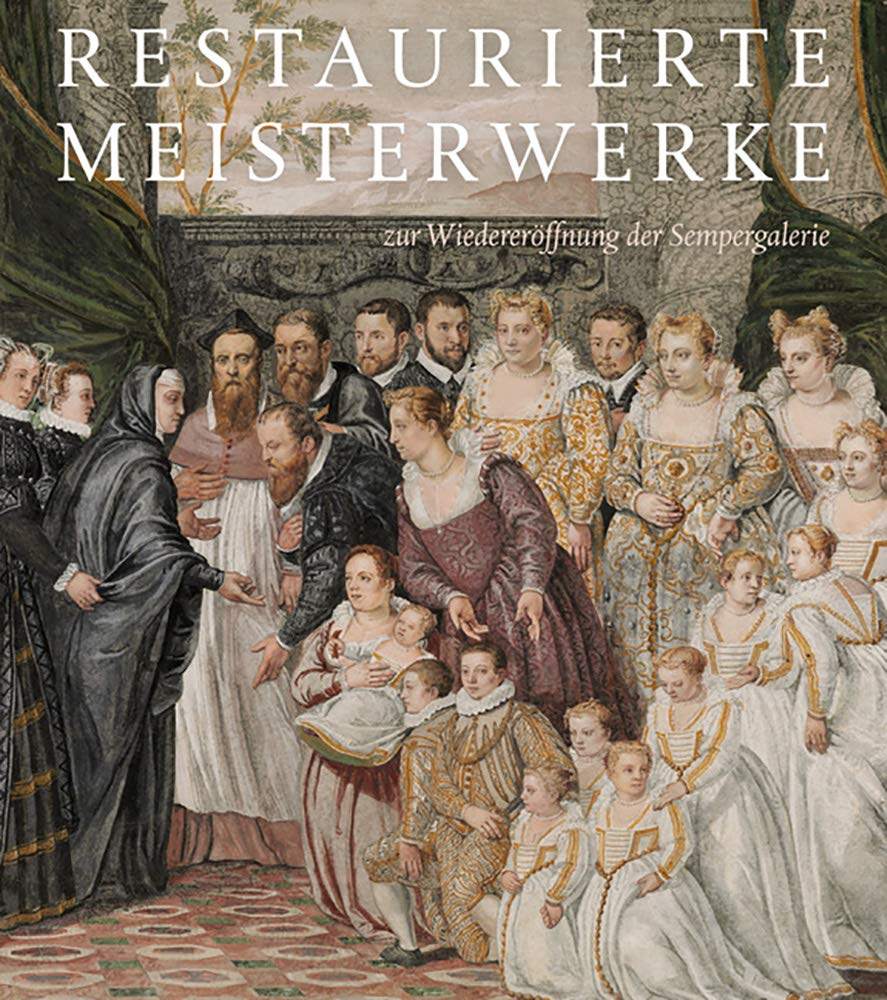 Restaurierte Meisterwerke zur Wiedereröffnung der Sempergalerie book