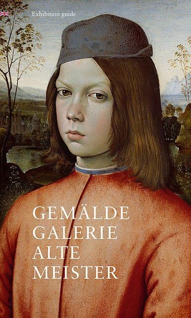 Gemäldegalerie Alte Meister: Exhibition Guide Film, Art & Culture
