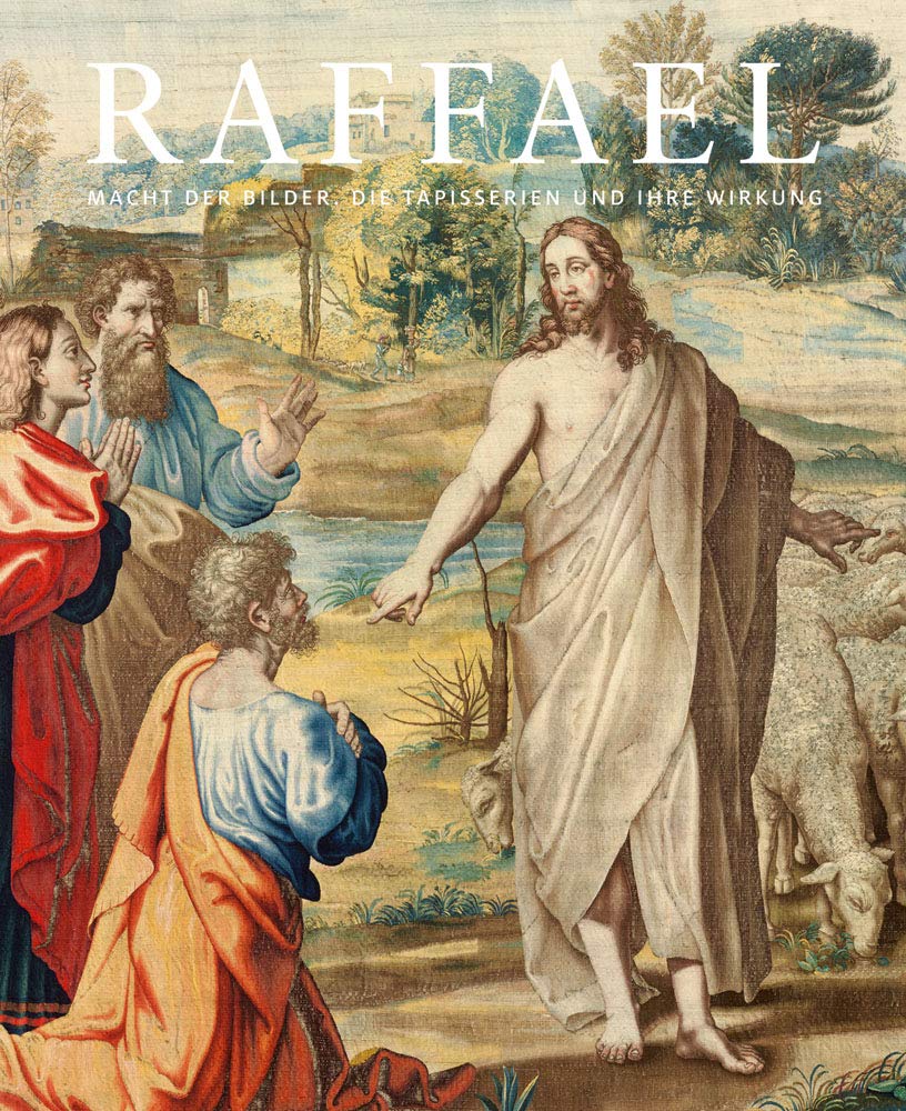Raffael. Macht der Bilder: Die Tapisserien und ihre Wirkung Film, Art & Culture