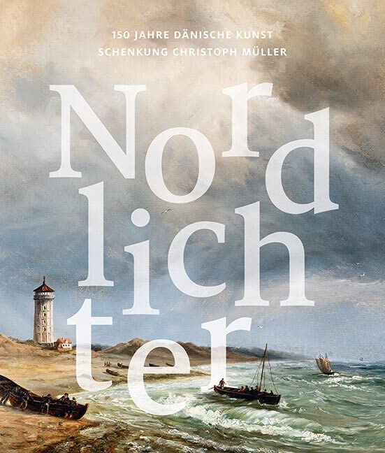 Nordlichter: 150 Jahre dänische Kunst. Schenkung Christoph Müller Film, Art & Culture