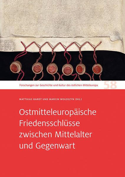 Ostmitteleuropäische Friedensschlüsse zwischen Mittelalter und Gegenwart Politics & History